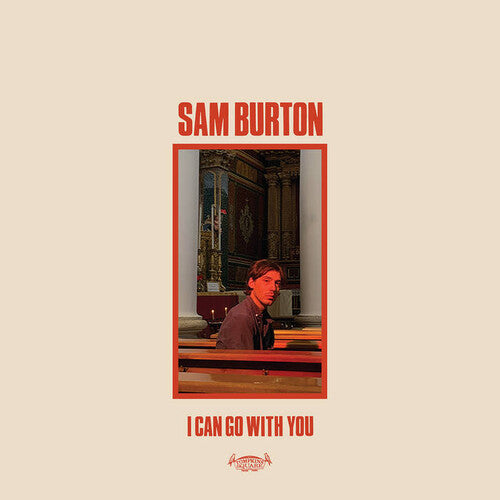 Burton, Sam: I Can Go With You