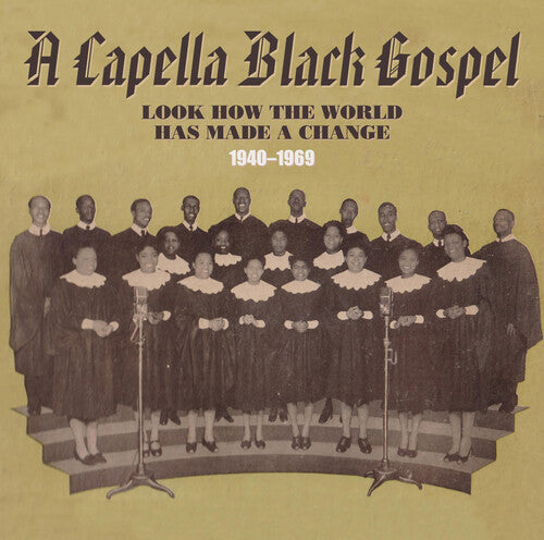 Capella Black Gospel 1940-1969 / Various: A Capella Black Gospel 1940-1969