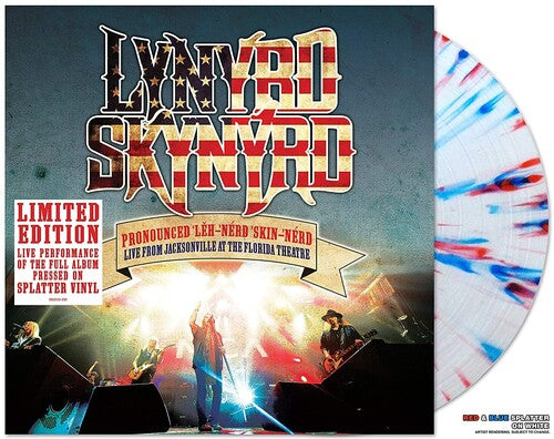 Lynyrd Skynyrd: Pronounced Leh-nerd Skin-nerd - Live From Jacksonville At The Florida Theatre