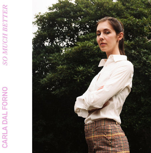 Forno, Carla Dal: So Much Better