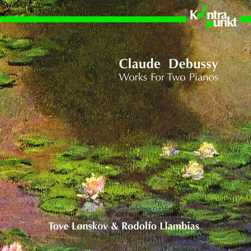 Debussy / Lonskov & Llambias: Works for 2 Pianos