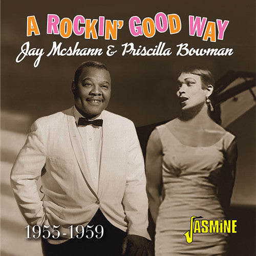 McShann, Jay / Bowman, Priscilla: Rockin' Good Way, 1955-1959