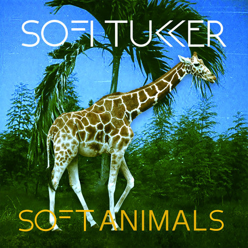 Sofi Tukker: Soft Animals