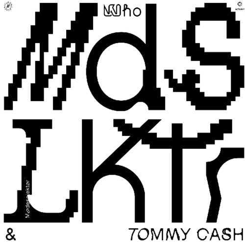 Modeselektor / Cash, Tommy: Who