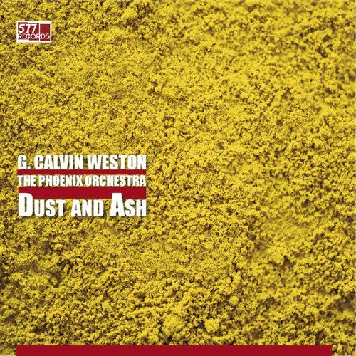 Weston, Calvin: Phoenix Orchestra - Dust And Ash