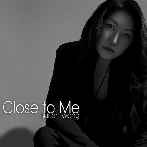 Wong, Susan: Close To Me