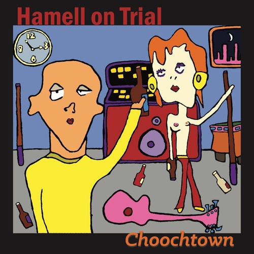 Hamell on Trial: Choochtown (20th Anniversary Edition)