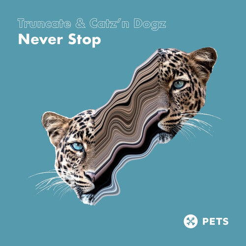 Truncate & Catz'N Dogz: Never Stop