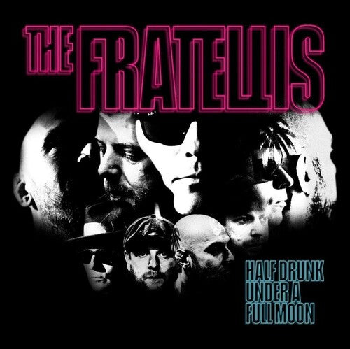 Fratellis: Half Drunk Under A Full Moon