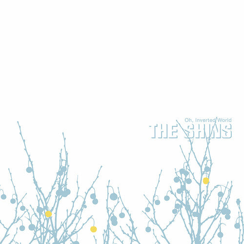 Shins: Oh Inverted World (20th Anniversary Remaster)