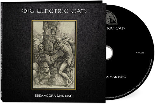 Big Electric Cat: Dreams Of A Mad King