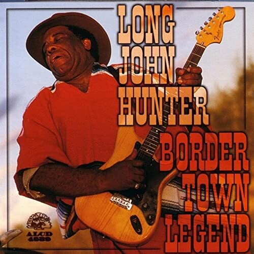 Hunter, Long John / Border Town: Border Town Legend