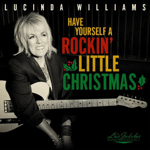 Williams, Lucinda: Lu's Jukebox Vol. 5: Have Yourself A Rockin Little Christmas With    Lucinda