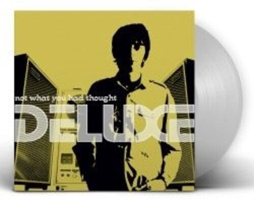 Deluxe: Not What You Had Thought (20 Aniversario) (Silver Vinyl)