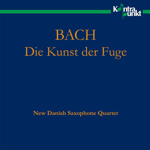 Bach, J.S. / New Danish Saxophone Quartet: Art of Fugue (Arranged for Sax)