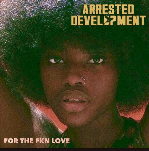 Arrested Development: For The Fkn Love