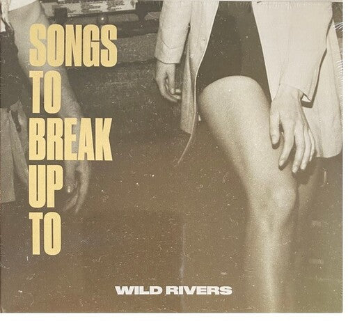 Wild Rivers: Songs to Break Up To