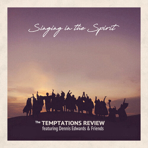 Temptations Review: Featuring Dennis Edwards & Friends: Singing In The Spirit