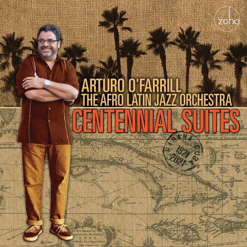 O'Farrill, Arturo & the Afro Latin Jazz Orchestra: Centennial Suites