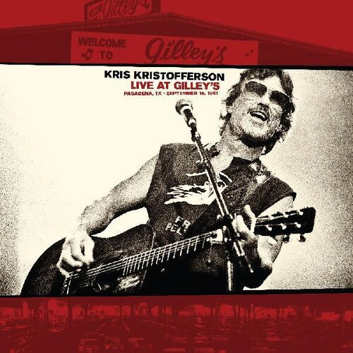 Kristofferson, Kris: Live At Gilley's: Pasadena Tx: September 15 1981