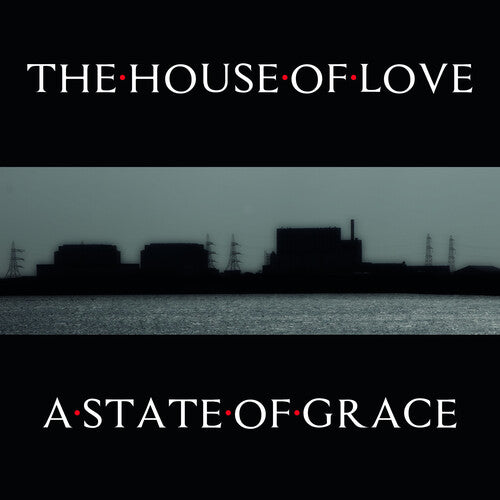 House of Love: A State Of Grace