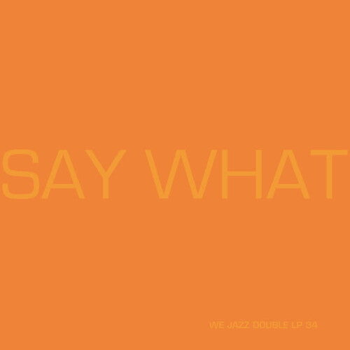 Say What: Say What