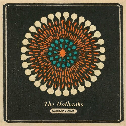 Unthanks: Sorrows Away