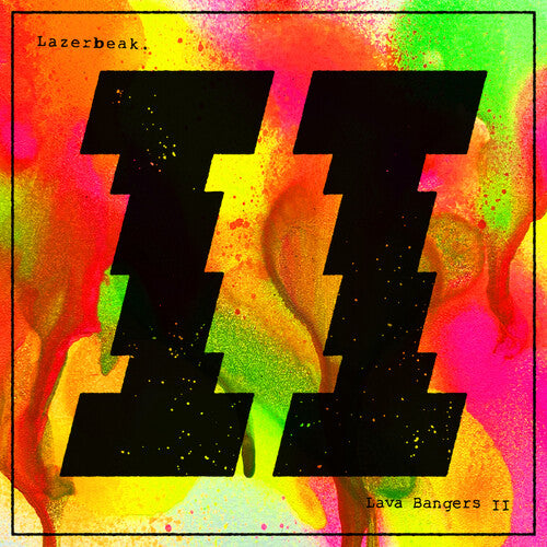 Lazerbeak: Lava Bangers Ii