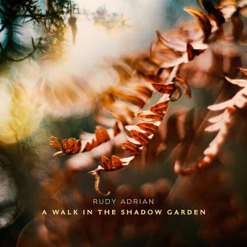 Adrian, Rudy: A Walk In The Shadow Garden