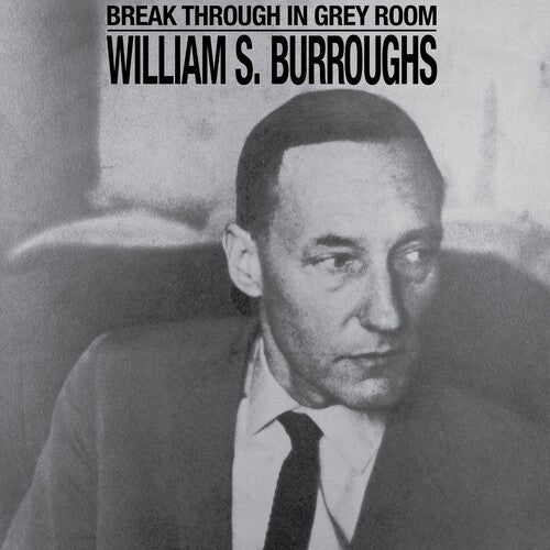 Burroughs, William S.: Break Through In Grey Room - Clear