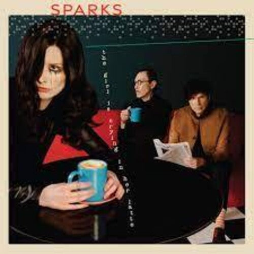 Sparks: The Girl Is Crying In Her Latte