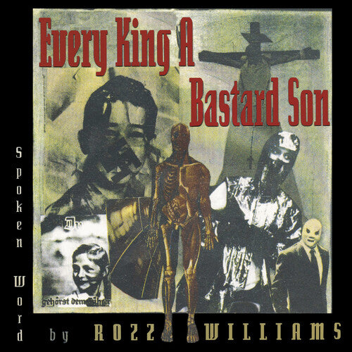 Williams, Rozz: Every King A Bastard Son