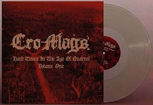 Cro-Mags: Hard Times In The Age Of Quarrel Vol. 1 - Clear Vinyl