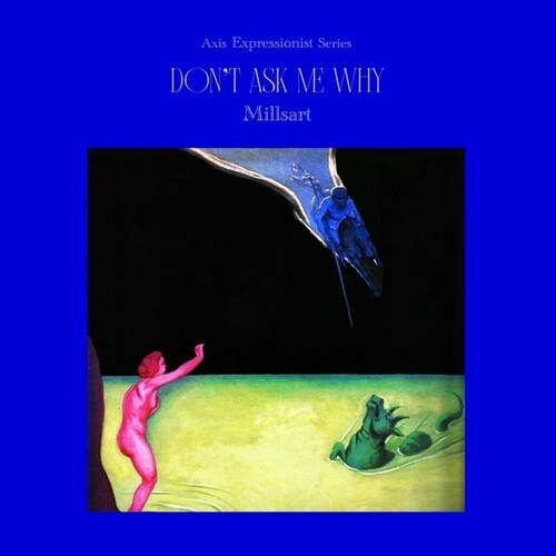 Millsart: Don't Ask Me Why