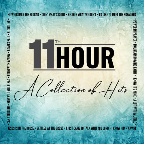 11th Hour: Collection Of Hits