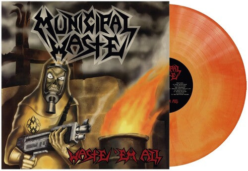 Municipal Waste: Waste 'Em All - Orange Swirl