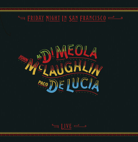 Di Meola, Al / McLaughlin, John / De Lucia, Paco: Friday Night In San Francisco