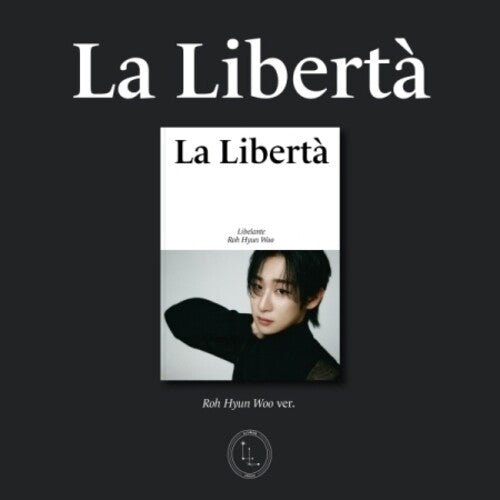 Libelante: La Liberta - Roh Hyun Woo Version - incl. Group Photo, 2 Photocards + Folded Poster