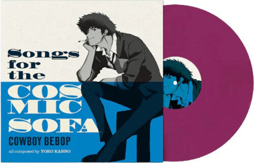 Seatbelts: Cowboy Bebop: Songs For The Cosmic Sofa