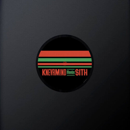 Knevrmind Meets Sith: KNEVRM!ND Meets SITH