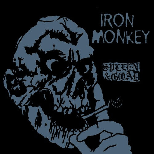 Iron Monkey: Spleen And Goad