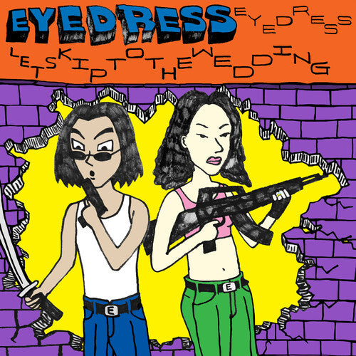 Eyedress: Let's Skip to the Wedding