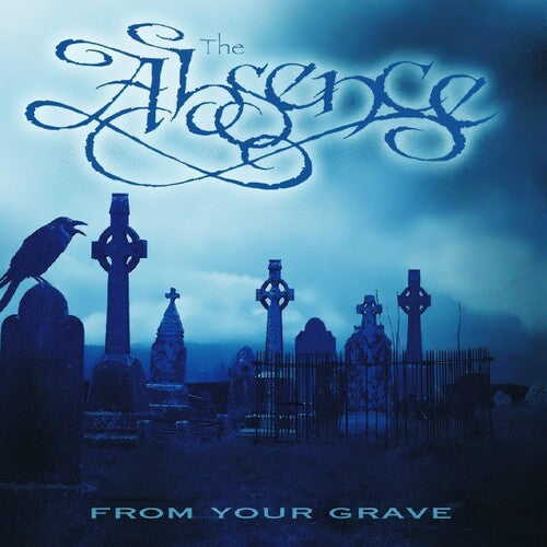 Absence: From Your Grave