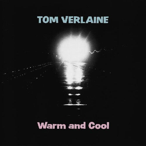 Verlaine, Tom: Warm And Cool