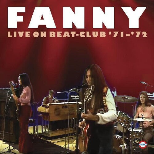 Fanny: Live On Beat-club '71-'72