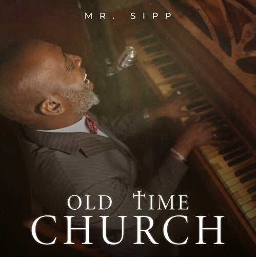 Mr Sipp: Old Time Church