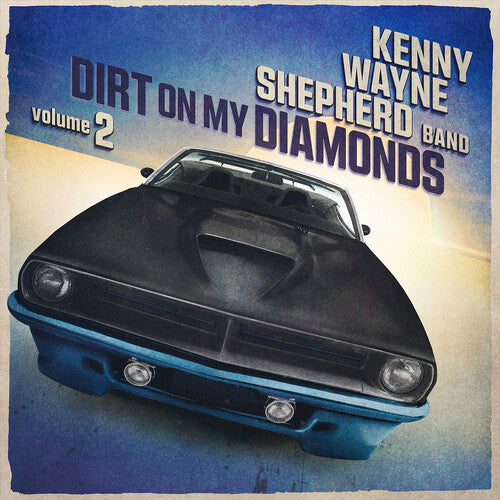 Shepherd, Kenny Wayne: Dirt On My Diamonds Vol. 2