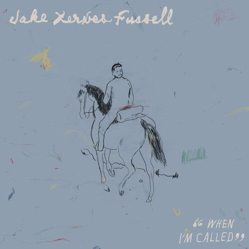 Fussell, Jake Xerxes: When I'm Called