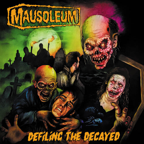 Mausoleum: Defiling the Decayed