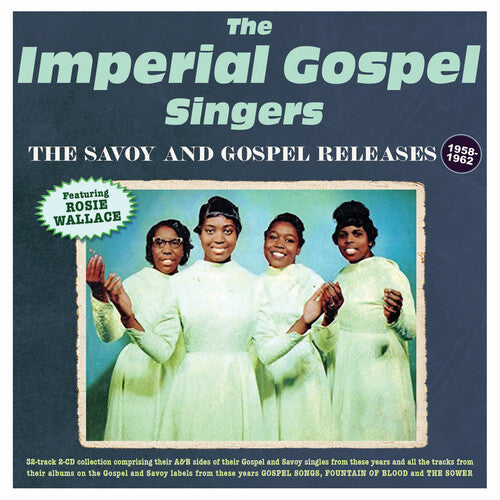 Imperial Gospel Singers: The Savoy & Gospel Releases 1958-62